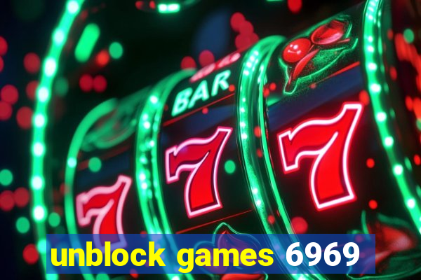 unblock games 6969