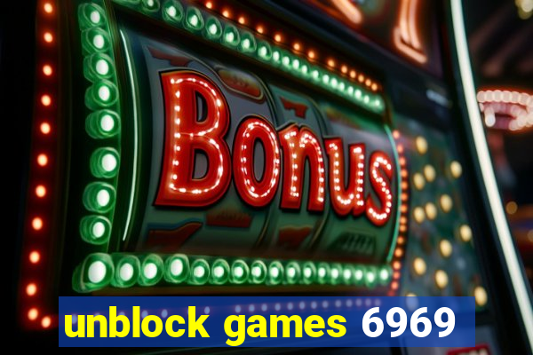 unblock games 6969