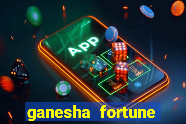 ganesha fortune minutos pagantes