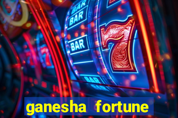 ganesha fortune minutos pagantes