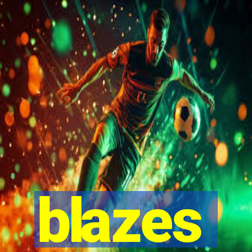 blazes