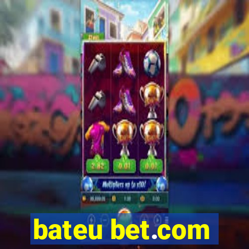 bateu bet.com