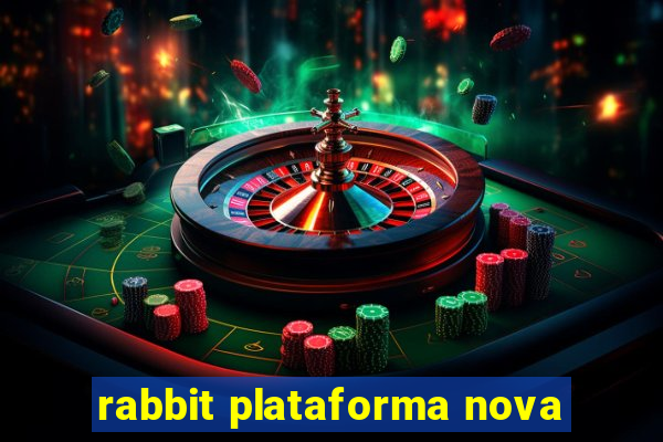 rabbit plataforma nova