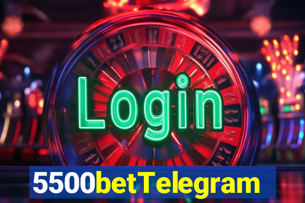 5500betTelegram