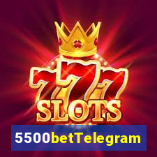 5500betTelegram