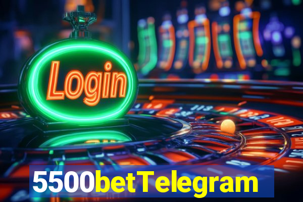 5500betTelegram