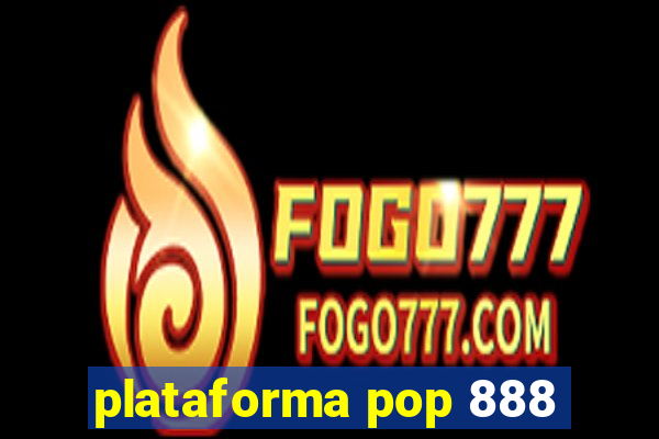 plataforma pop 888