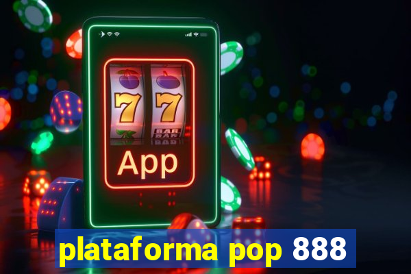 plataforma pop 888