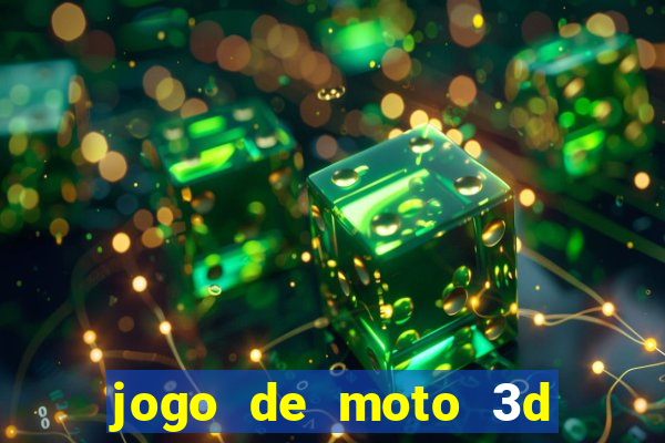 jogo de moto 3d de grau