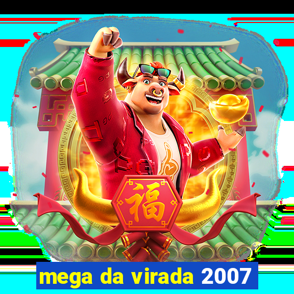 mega da virada 2007