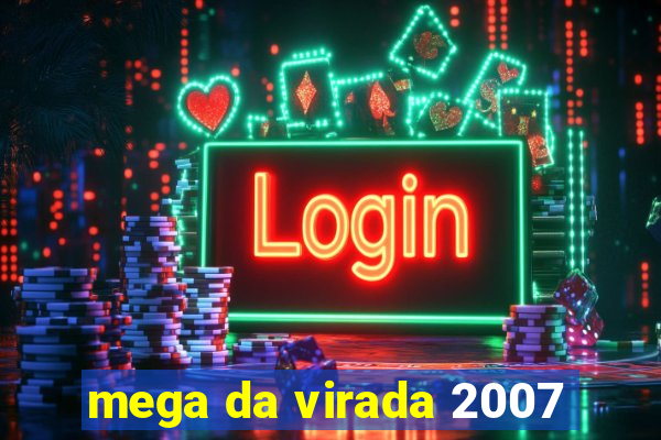 mega da virada 2007