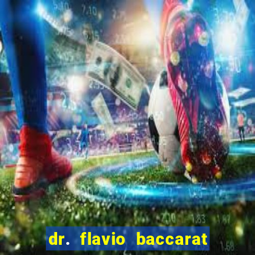 dr. flavio baccarat franco montoro