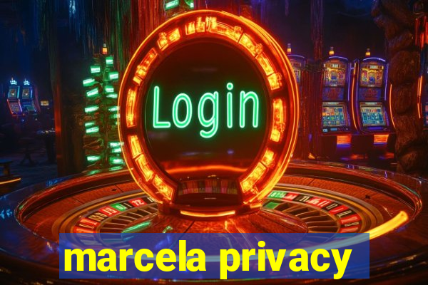 marcela privacy