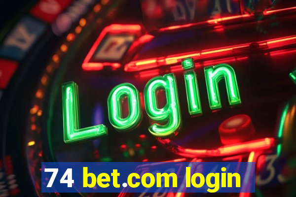 74 bet.com login