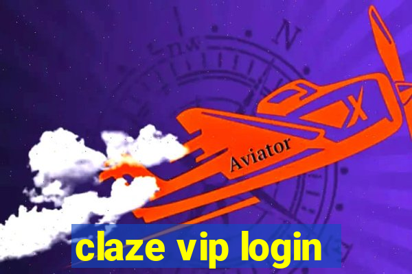 claze vip login