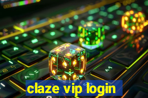 claze vip login