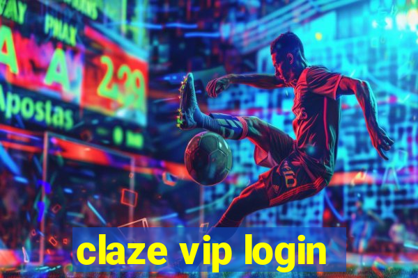 claze vip login