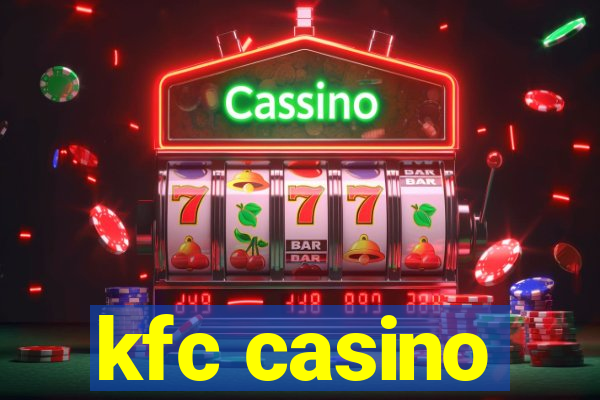 kfc casino