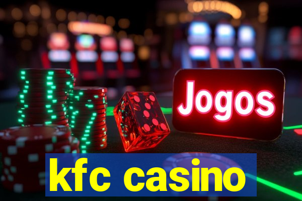 kfc casino