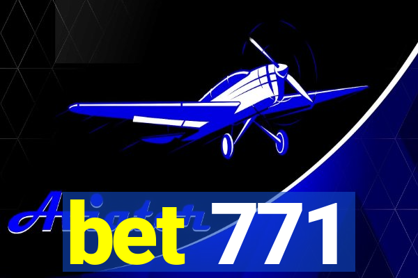 bet 771