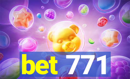 bet 771