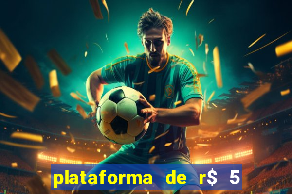 plataforma de r$ 5 para jogar