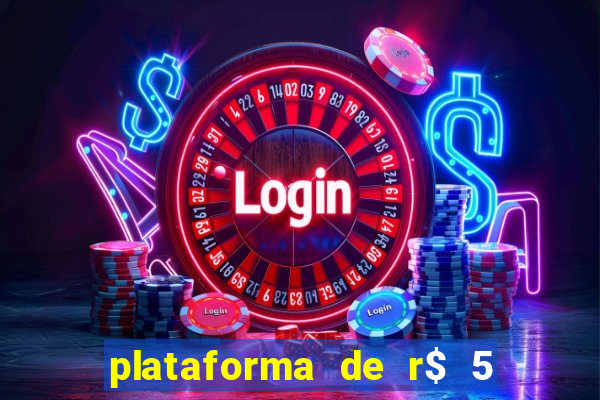 plataforma de r$ 5 para jogar