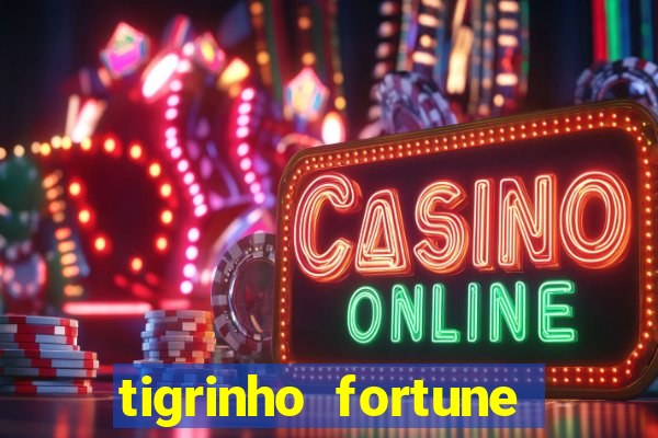 tigrinho fortune dinheiro infinito