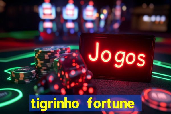 tigrinho fortune dinheiro infinito