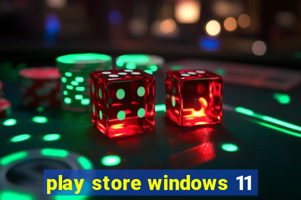 play store windows 11