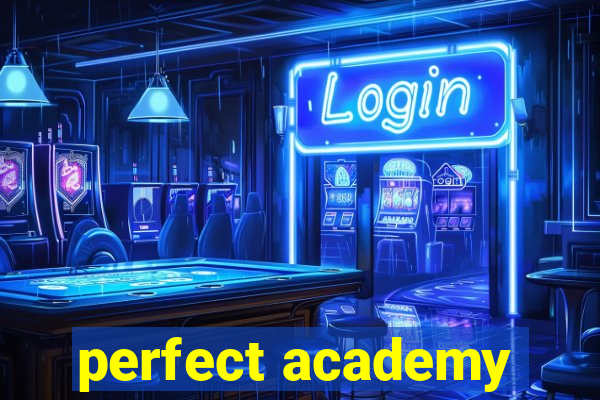 perfect academy