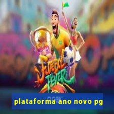 plataforma ano novo pg