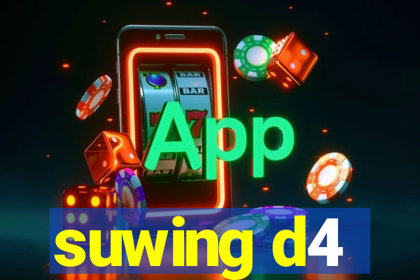 suwing d4