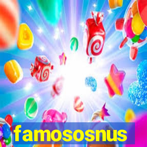 famososnus