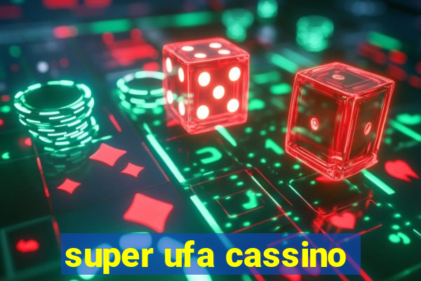 super ufa cassino