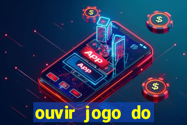 ouvir jogo do vasco ao vivo