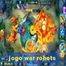 jogo war robots