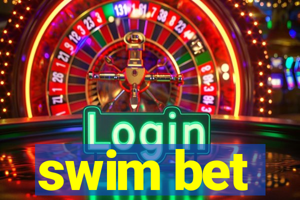 swim bet