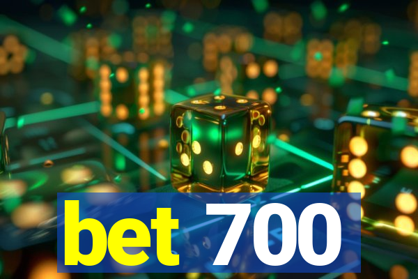 bet 700