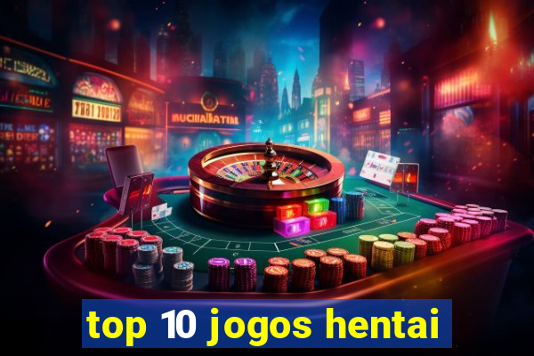 top 10 jogos hentai