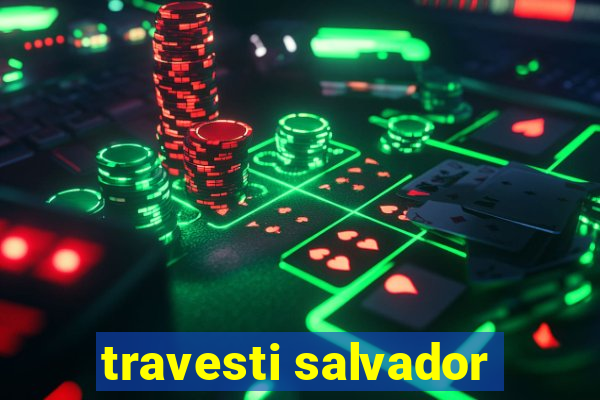 travesti salvador