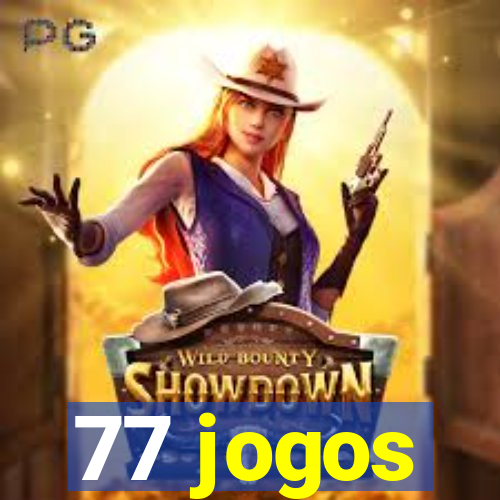 77 jogos