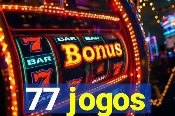 77 jogos