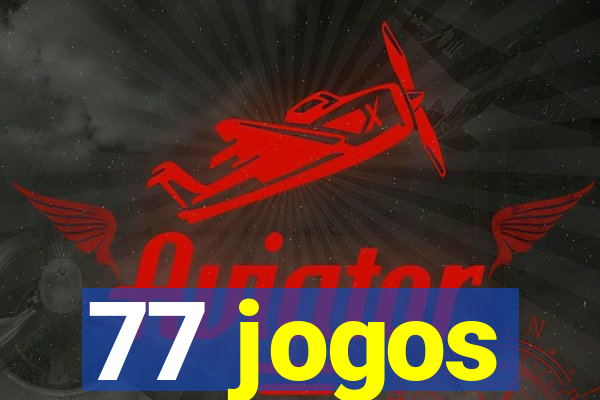 77 jogos