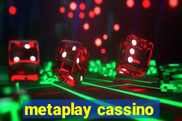 metaplay cassino