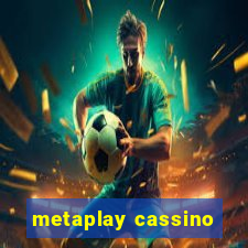 metaplay cassino