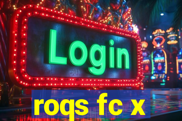 roqs fc x