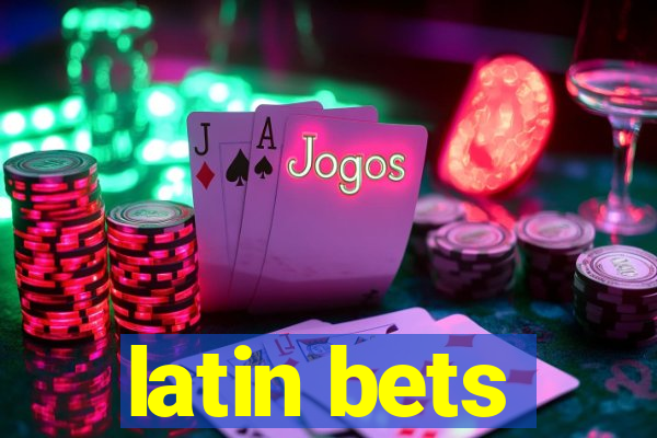 latin bets