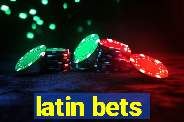 latin bets