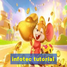 infotec tutorial